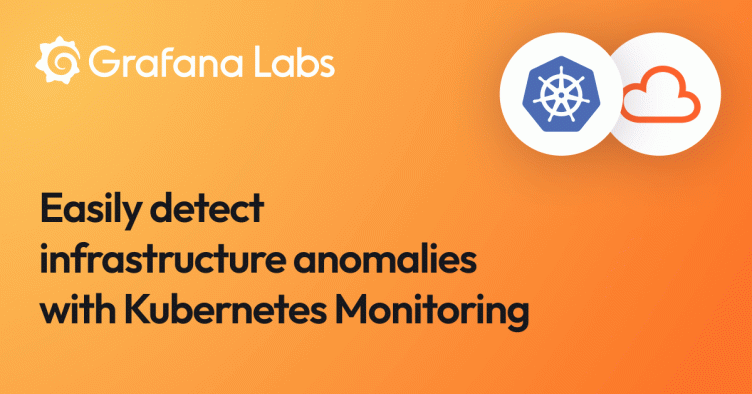 Kubernetes alerting: Simplify anomaly detection in Kubernetes clusters with Grafana Cloud