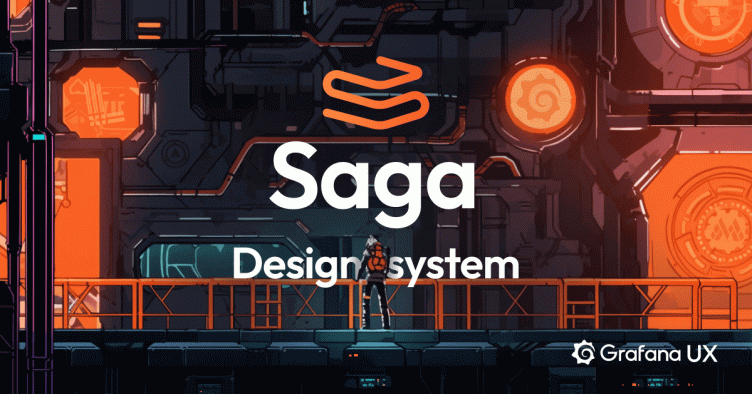 Saga Design System: shaping the future of user experiences at Grafana Labs