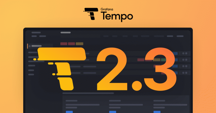 Grafana Tempo 2.3 release: faster trace queries, TraceQL upgrades