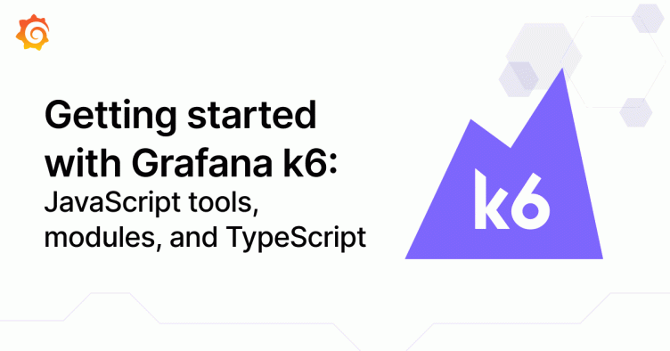 Setting up your Grafana k6 performance testing suite: JavaScript tools, shared libraries, and more