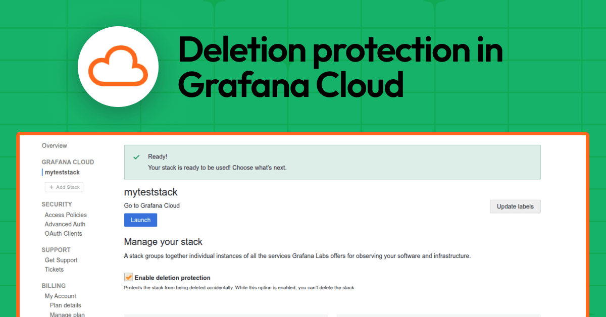 Deletion protection in Grafana Cloud: a simple way to safeguard your observability stack