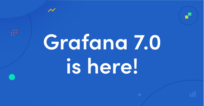 Grafana v7.0 Grafana v7.0