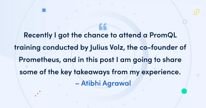 Basics and best practices for getting started with PromQL